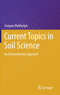 Current Topics in Soil Science: An Environmental Approach