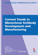 Current Trends in Monoclonal Antibody Development and Manufacturing