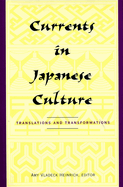 Currents in Japanese Culture: Translations and Transformations