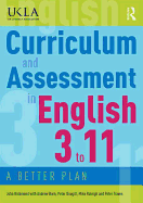 Curriculum and Assessment in English 3 to 11: A Better Plan