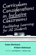 Curriculum Considerations in Inclusive Classrooms: Facilitating Learning for All Students - Stainback, Susan B (Editor), and Stainback, William (Editor), and Pearpoint, Jack (Designer)