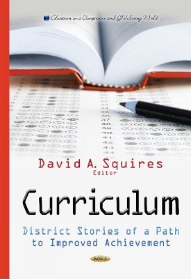 Curriculum: District Stories of a Path to Improved Achievement - Squires, David A (Editor)