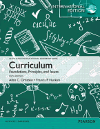 Curriculum: Foundations, Principles, and Issues: International Edition - Ornstein, Allan C., and Hunkins, Francis P.