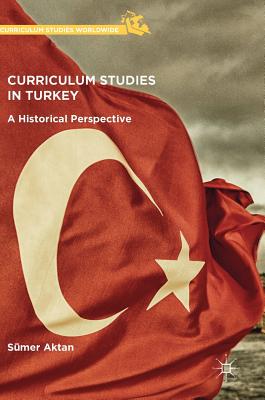 Curriculum Studies in Turkey: A Historical Perspective - Aktan, Smer