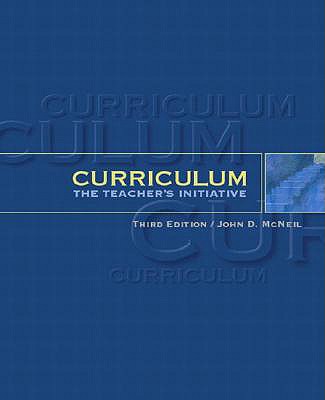 Curriculum: The Teacher's Initiative - McNeil, John D