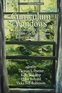 Curriculum Windows: What Curriculum Theorists of the 1980s Can Teach Us about Schools and Society Today