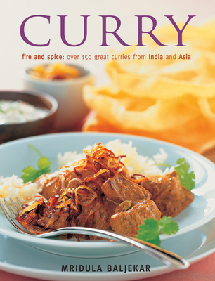 Curry: Fire and Spice - Baljekar Mridula
