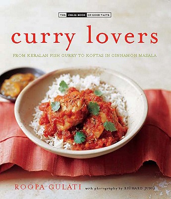 Curry Lovers: From Keralan Fish Curry to Koftas in Cinnamon Masala - Gulati, Roopa