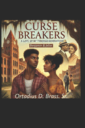 Curse Breakers: A Love Story Through Generations