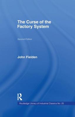 Curse of the Factory System - Fielden, John