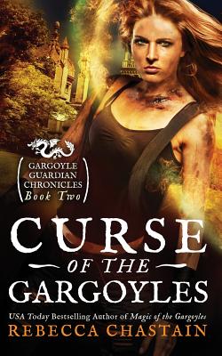 Curse of the Gargoyles - Chastain, Rebecca
