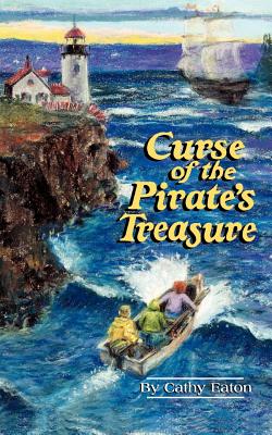 Curse of the Pirate's Treasure - Eaton, Cathy