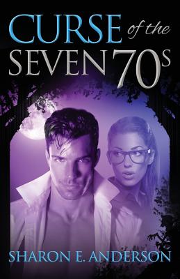 Curse of the Seven 70s - Anderson, Sharon E