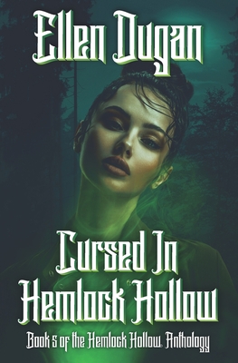 Cursed In Hemlock Hollow - Dugan, Ellen