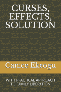 Curses, Effects, Solution: With Practical Approach to Family Liberation