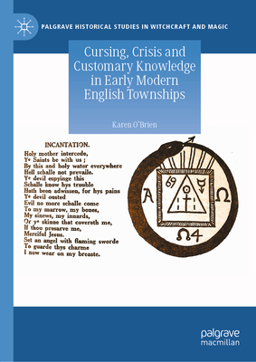 Cursing, Crisis and Customary Knowledge in Early Modern English Townships - O'Brien, Karen
