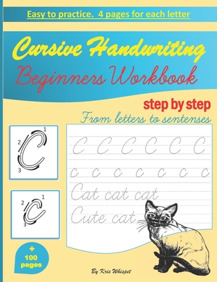 Cursive Handwriting Beginners Workbook: learn how to write cursive handwriting step by step practice book for kids, teens or adults children's teaching materials study aid book - Whispet, Kris