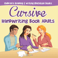 Cursive Handwriting Book Adults: Children's Reading & Writing Education Books