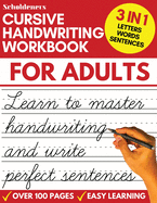 Cursive Handwriting Workbook for Adults: Learn Cursive Writing for Adults (Adult Cursive Handwriting Workbook)