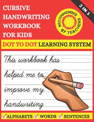 Cursive Handwriting Workbook For Kids: 3 in 1 Cursive Tracing Master Book for Beginners. Learn Writing in Cursive for 2nd 3rd & 5th graders. Includes Exercises for Complete Practice with 100+ pages. Letters, Words and Sentences Book With Images & Quotes. - Press, 9392 Printing