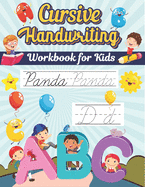 Cursive Handwriting Workbook For Kids: Cursive Handwriting Notebook. Practicing Cursive Handwriting. Beginner Cursive Handwriting Workbook for Kids.
