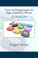 Curso de Programacion de Apps. Android y iPhone: 2a Edicion