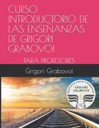 Curso Introductorio de Las Enseanzas de Grigori Grabovoi: Para Profesores