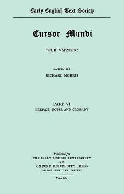 Cursor Mundi: Vol. VI Preface Etc - Morris, R (Editor)