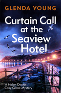 Curtain Call at the Seaview Hotel: The stage is set when a killer strikes in this charming, Scarborough-set cosy crime mystery