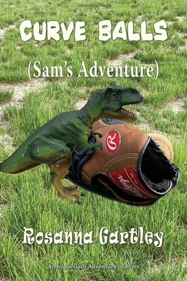 Curve Balls: Sam's Adventure - Gartley, Rosanna