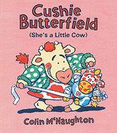 Cushie Butterfield (she's a Little Cow)
