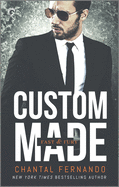 Custom Made: A Steamy Contemporary Romance