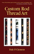 Custom rod thread art