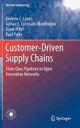 Customer-Driven Supply Chains: From Glass Pipelines to Open Innovation Networks