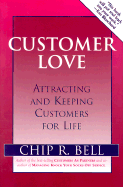 Customer Love: Attracting and Keeping Customers for Life