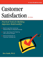 Customer Satisfaction: Practical Tools for Building Important Relationships