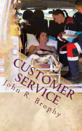 Customer Service: Perspectives and Considerations for the EMS Leader