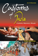 Customs of India: (Eastern: Bihar, Jharkhand, Orissa, West Bengal), Vol. 5th