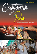 Customs of India: (Southern: Andhra Pradesh, Karnataka, Kerala, Tamil Nadu, Lakshdweep, Andaman & Nicobar And Pondicherry), Vol. 1st