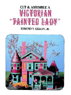 Cut and Assemble a Victorian "Painted Lady"