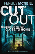 Cut Out: A gripping thriller about a neighbour who goes too far ...