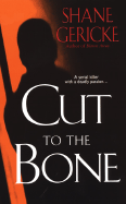 Cut to the Bone - Gericke, Shane