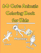 Cute Animals Coloring Book for Kids: For Kids Aged 3-8, Great Gift for Boys & Girls, Funny 60 pages to Color