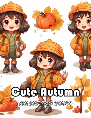 Cute Autumn Coloring Book for Kids: High Quality +100 Beautiful Designs for All Ages - Adams, Mary