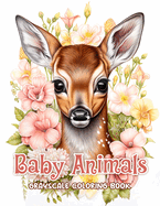 Cute Baby Animal Coloring Book: With 50 Adorable Baby Animals in Grayscale
