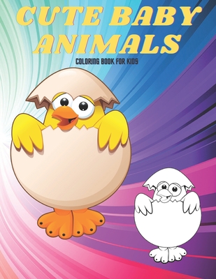 CUTE BABY ANIMALS - Coloring Book For Kids - Madeley, Rachel