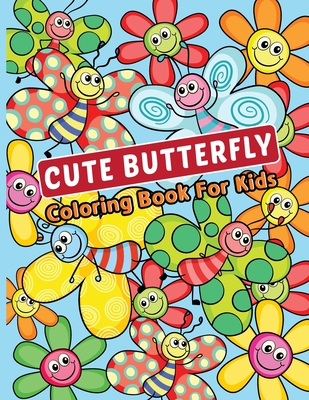 Cute Butterfly Coloring Book for Kids: Activity Book for Toddlers - Bidden, Laura