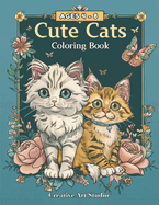 Cute Cats Coloring Book: Easy & Adorable Kittens and Cats to Color, (for Kids Ages 4 - 8)