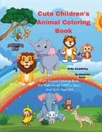 Cute Children's Animal Coloring Book: I Love Cute Animal Coloring Book