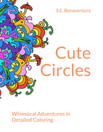 Cute Circles: Whimsical Adventures in Detailed Coloring